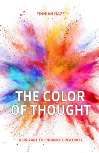 The Color of Thought: Using Art to Enhance Creativity von Revival Waves of Glory Books & Publishing