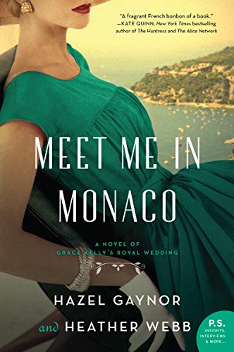 Meet Me in Monaco: A Novel of Grace Kelly's Royal Wedding von William Morrow & Company
