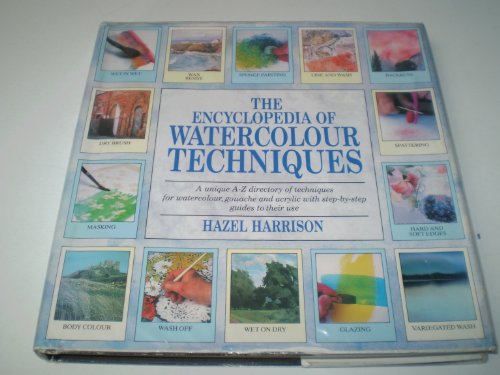 Encyclopedia of Watercolour Techniques von Headline Book Publishing