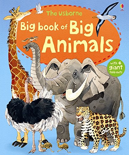 Usborne Big Book of Big Animals (Big Books of Big Things)