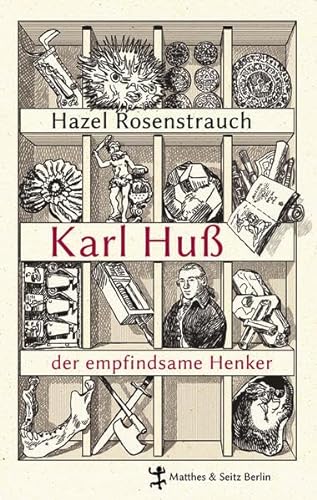 Karl Huß, der empfindsame Henker: Eine böhmische Miniatur