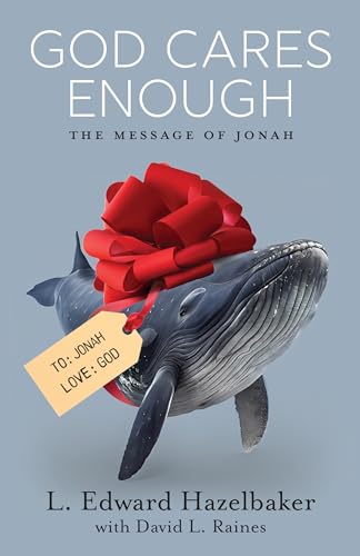 God Cares Enough: The Message of Jonah von Bridge-Logos, Inc.