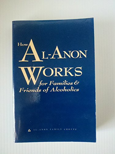 How Al-Anon Works For Families and Friends of Alcoholics