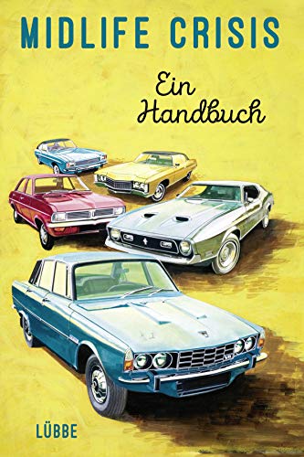Midlife Crisis: Ein Handbuch Midlife Crisis: Ein Handbuch