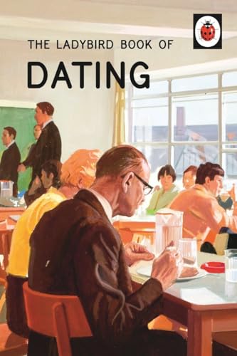 The Ladybird Book of Dating: (Ladybirds for Grown-Ups) von Michael Joseph