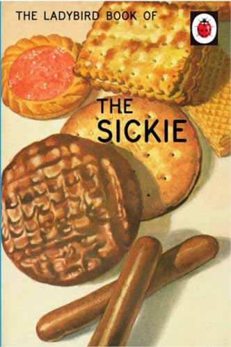 The Ladybird Book of the Sickie: (Ladybird For Grown-Ups) (Ladybirds for Grown-Ups)