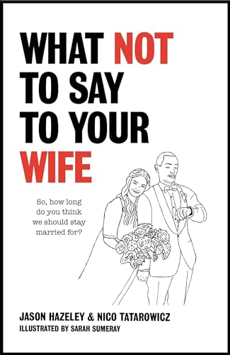 What Not to Say to Your Wife von Quercus