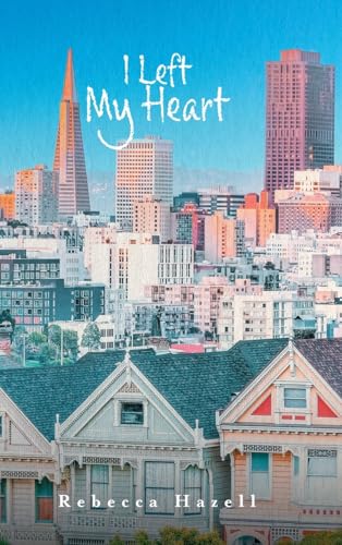 I Left My Heart von FriesenPress