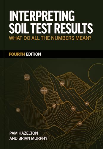 Interpreting Soil Test Results: What Do All the Numbers Mean? von CSIRO Publishing