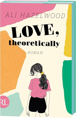 Love, theoretically: Roman | Limitierte Auflage mit farbig gestaltetem Buchschnitt – nur solange der Vorrat reicht