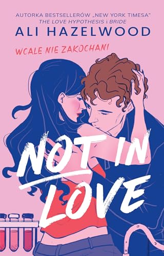 Not in Love: Wcale nie zakochani Not in Love: Wcale nie zakochani von Muza