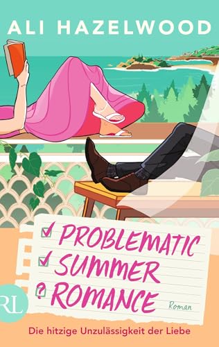 Problematic Summer Romance – Die hitzige Unzulässigkeit der Liebe: Roman | Limitiert: gestalteter Buchschnitt exklusiv in der 1. Auflage von Rütten & Loening