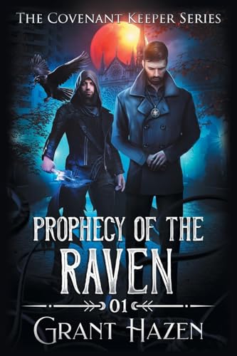 Covenant Keeper Series Novel 1: Prophecy of the Raven Covenant Keeper Series Novel 1: Prophecy of the Raven von Page Publishing