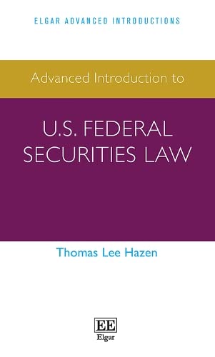 Advanced Introduction to U.S. Federal Securities Law (Elgar Advanced Introductions) von Edward Elgar Publishing Ltd
