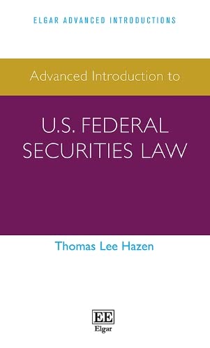 Advanced Introduction to U.S. Federal Securities Law (Elgar Advanced Introductions)