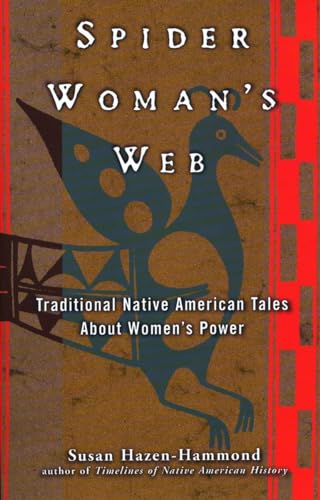 Spider Woman's Web: Traditional Native American Tales About Women's Power