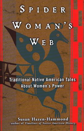 Spider Woman's Web: Traditional Native American Tales About Women's Power von Tarcher