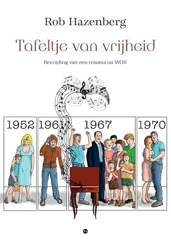 Tafeltje van vrijheid: Bevrijding van een trauma na WOII Tafeltje van vrijheid: Bevrijding van een trauma na WOII von Uitgeverij Boekscout