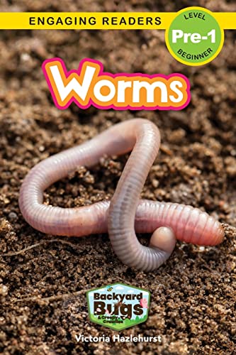 Worms: Backyard Bugs and Creepy-Crawlies (Engaging Readers, Level Pre-1) von Engage Books