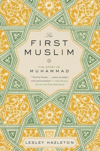 The First Muslim: The Story of Muhammad von Riverhead Books