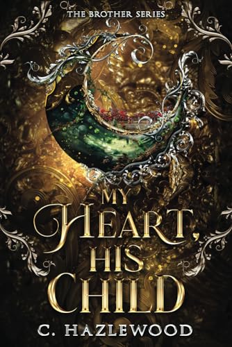 My Heart, His Child: Book Four of The Brother Series von Independently published