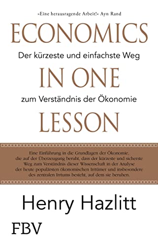Economics in one Lesson: Der kürzeste und einfachste Weg zum Verständnis der Ökonomie von Finanzbuch Verlag