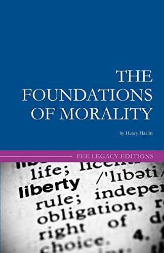 The Foundations of Morality von Createspace Independent Publishing Platform