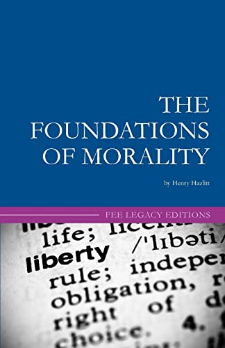 The Foundations of Morality von CREATESPACE