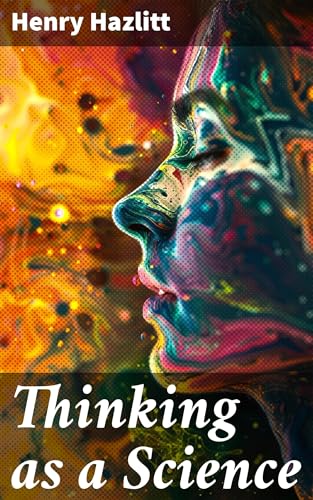 Thinking as a Science von Anson Street Press