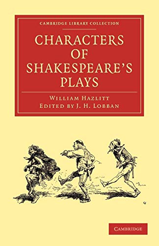 Characters of Shakespeare's Plays (Cambridge Library Collection - Literary Studies)