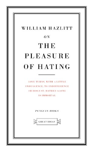 On the Pleasure of Hating: William Hazzlit (Penguin Great Ideas) von Penguin