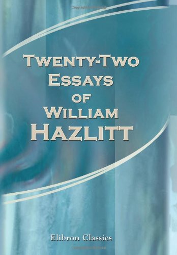 Twenty-Two Essays of William Hazlitt