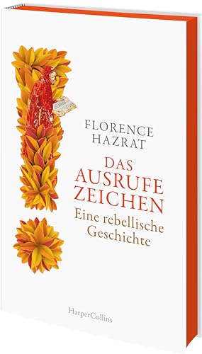 Das Ausrufezeichen. Eine rebellische Geschichte: Platz 4 der Sachbuch-Bestenliste Februar von ZDF, Deutschlandfunk Kultur und DIE ZEIT | Exklusiver Farbschnitt in limitierter Erstauflage von HarperCollins Hardcover