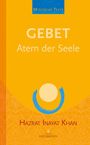 Gebet - Atem der Seele (Mystische Texte) von Verlag Heilbronn
