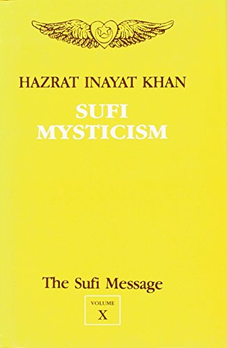 The Sufi Message: Sufi Mysticism v. 10
