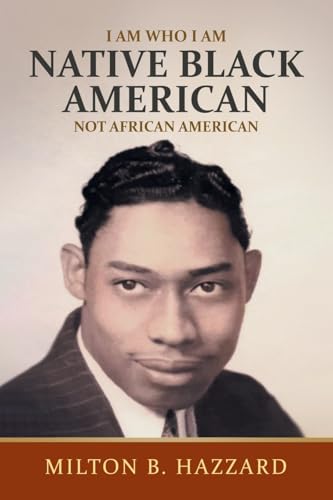 I Am Who I Am: Native Black American von Citiofbooks, Inc.