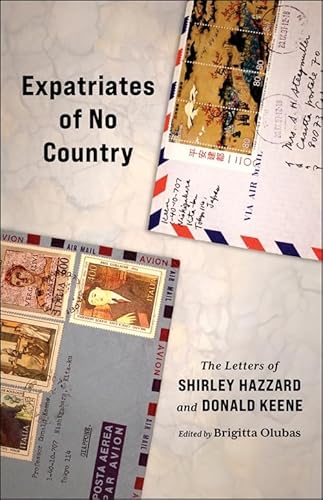 Expatriates of No Country: The Letters of Shirley Hazzard and Donald Keene von Columbia University Press