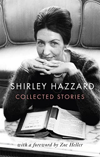 The Collected Stories of Shirley Hazzard von Virago