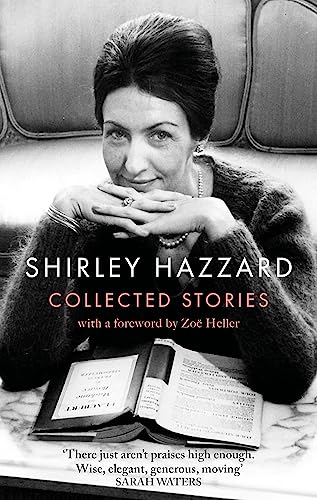 The Collected Stories of Shirley Hazzard von Virago