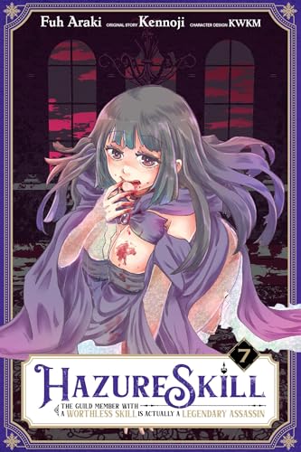 Hazure Skill: The Guild Member with a Worthless Skill Is Actually a Legendary Assassin, Vol. 7 (manga): Volume 7 (Hazure Skill: Guild Member With a ... Is Actually a Legendary Assassin Manga, 7) von Yen Press