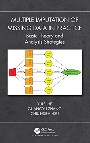 Multiple Imputation of Missing Data in Practice: Basic Theory and Analysis Strategies von Chapman & Hall/CRC