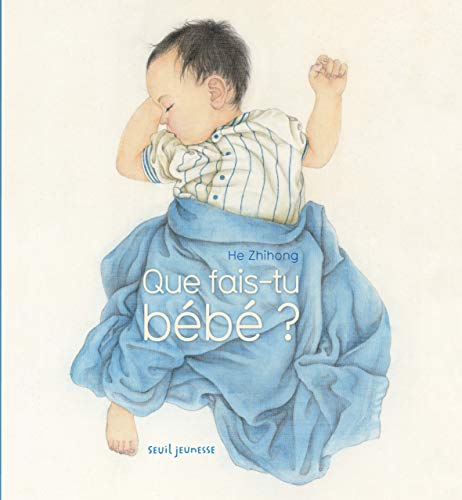 Que fais-tu bébé ? von Seuil