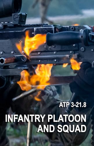ATP 3-21.8 Infantry Platoon and Squad: JANUARY 2024 Half Size: 5 half x 8 half inches von Independently published