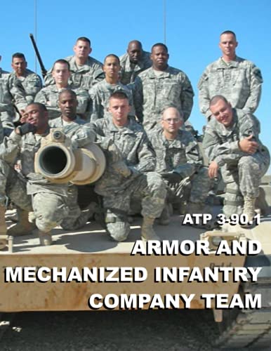ATP 3-90.1 Armor and Mechanized Infantry Company Team: Enlarged Diagrams von Independently published