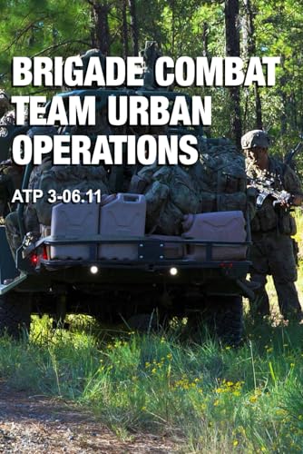 Brigade Combat Team Urban Operations: ATP 3-06.11 Pocket Size von Independently published