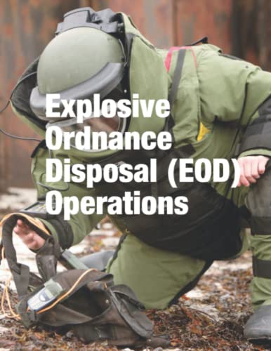 Explosive Ordnance Disposal (EOD) Operations: ATP 4-32 Full Size von Independently published