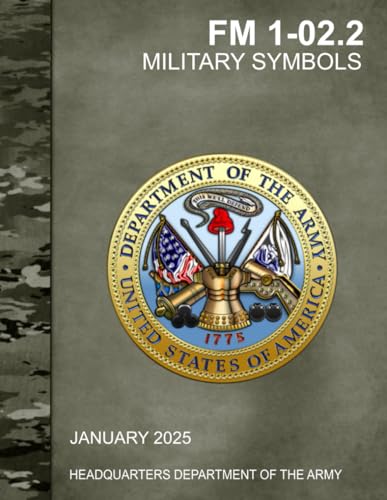 FM 1-02.2 Military Symbols: January 2025 Printed in COLOR von Independently published