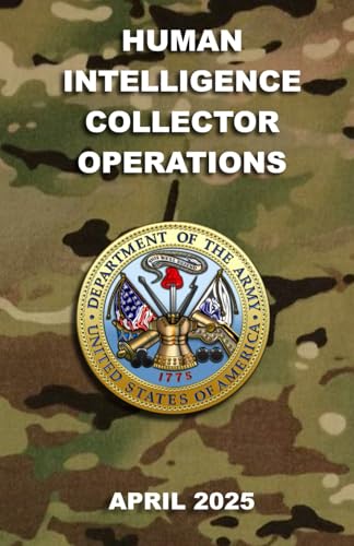 FM 2-22.3 Human Intelligence Collector Operations: Pocket Size von Independently published