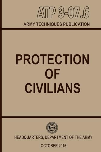 Protection of Civilians: ATP 3-07.6 - Pocket Size von Independently published