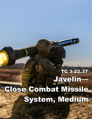 TC 3-22.37 Javelin- Close Combat Missile System, Medium: Enlarged Drawings von Independently published